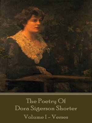 cover image of The Poetry of Dora Sigerson Shorter, Volume I